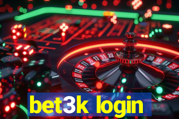 bet3k login